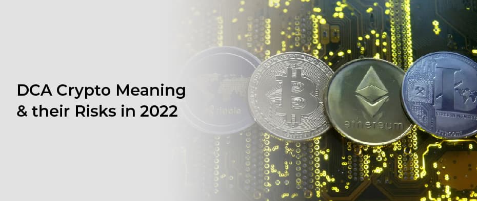 DCA Crypto Meaning & their Risks in 2022