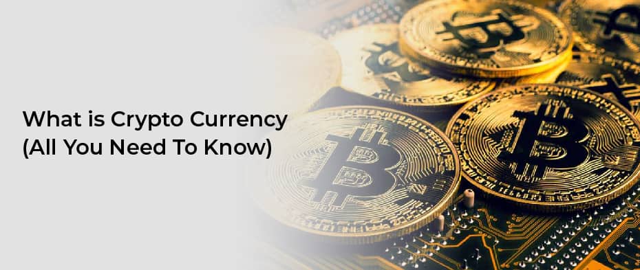 What is Crypto Currency (All You Need To Know)