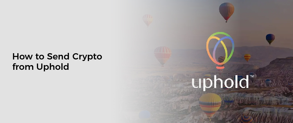 How to Send Crypto from Uphold